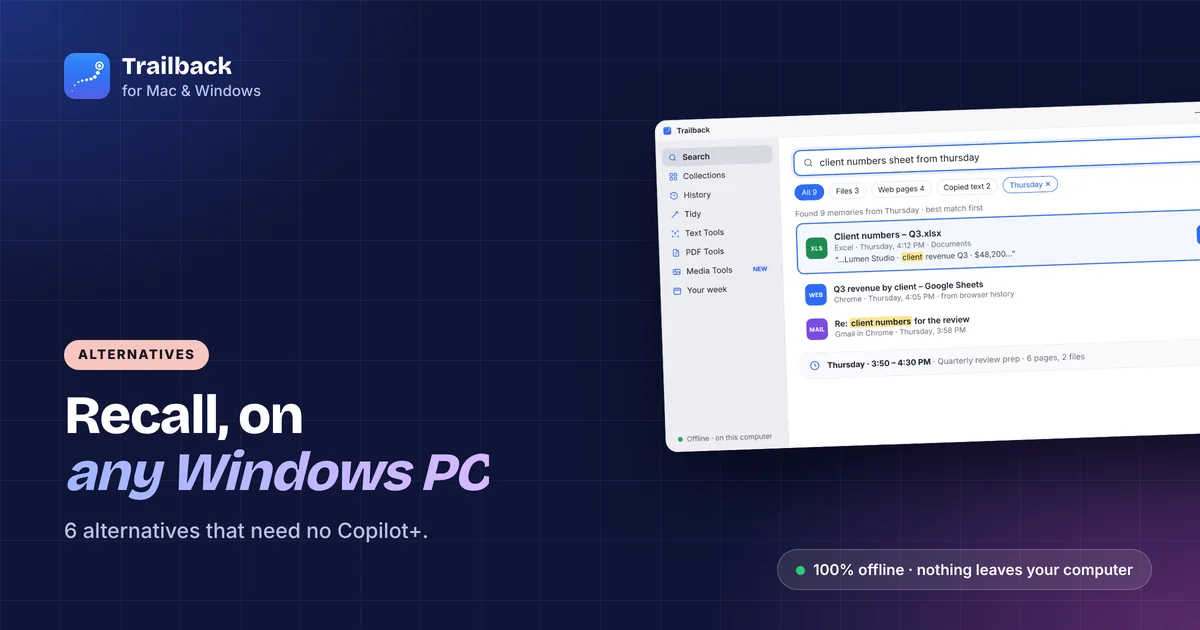 Microsoft Recall alternatives for any Windows PC, with Trailback on a Windows desktop